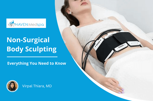 Non-Surgical Body Sculpting – Everything You Need to Know - Haven Medspa